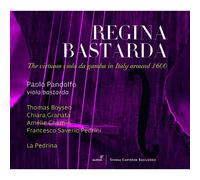 Reine Bastarde - Le Virtuose Viola Da Gamba En Italie Vers 1600 (Cd)