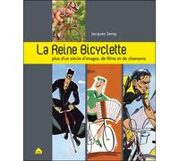 Reine Bicyclette (La) - Jacques Seray - Le Pas D'oiseau - relié - Guide