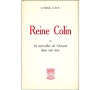 Reine Colin Ou Les Merveilles De L'amour Dans Une Âme
