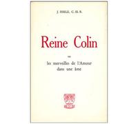 Reine Colin Ou Les Merveilles De L'amour Dans Une Âme