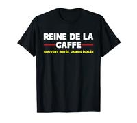 Reine De La Gaffe | Souvent Imitée, Jamais Égalée | Gaffeuse T-Shirt