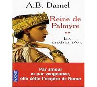 REINE DE PALMYRE T2 CHAINES OR