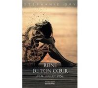 Reine de ton cœur - Un 14 juillet 2016... Stéphanie Ory (Auteur)