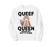 Reine des Chats Royale, écoutez Mon Chat ronronner, monarque félin Sweatshirt