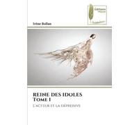 REINE DES IDOLES Tome 1: L'acteur et la dépressive