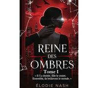 Reine des Ombres Tome I: Dark Romance