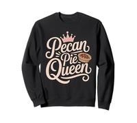 Reine des tartes aux Noix de pécan Sweatshirt