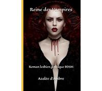 Reine des Vampires: Roman lesbien gothique BDSM