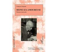 Reine Iza amoureuse: Roman marocain