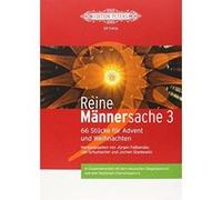 Reine Mennersache 3: 66 Stecke fer Advent und Weihnachten - [Version Originale] Inconnu (Auteur)