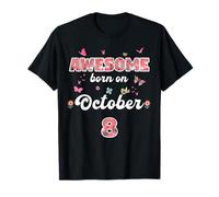 Reine née en Octobre 8 Fleurs 8 Octobre Anniversaire T-Shirt