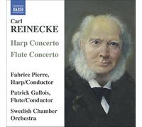 C. Reinecke – Concertos Harpe Opus 182, Flûte Opus 283; Ballade Opus 288 – CD – NAXOS