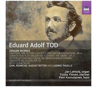 Tod, Eduard Adolf : Oeuvres pour Orgue