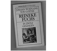 Reineke Fuchs - Goethe, J. W. von