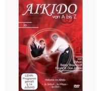 Reiner Brauhardt - Aikido von A bis Z jo
