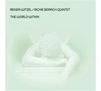 The World Within/Reiner Witzel & Richie Beirach Quintet
