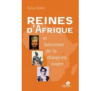 REINES D'AFRIQUE ET HÉROÏNES DE LA DIASPORA NOIRE