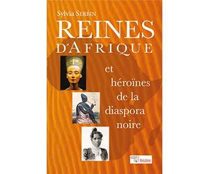 Reines d'Afrique et héroïnes de la diaspora noire