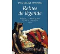 Reines De Légende - Néfertiti, La Reine De Saba, Cléopâtre, Messaline