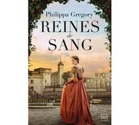 Reines de sang Philippa Gregory (Auteur)