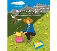 Reines des pics - À la rencontre de Kelly Duqueine, apicultr Justine Nerini (Auteur), Laure Drouglazet (Illustration)