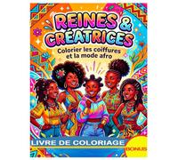 REINES ET CRÉATRICES: COLORIER LA CULTURE, LA COIFFURE ET LA MODE AFRO
