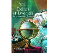 Reines et favorites: Le pouvoir des femmes