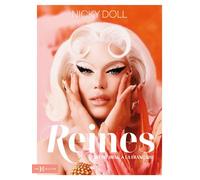 Reines, l'art du drag à la française Nicky Doll (Auteur)