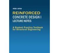 Reinforced Concrete Design I Lecture Notes