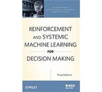 Reinforcement and Systemic Machine Learning for Decision Making by Parag Kulkarni Hardcover Book Parag Kulkarni (Auteur)