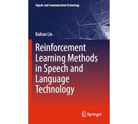 Reinforcement Learning Methods in Speech and Language Technology