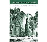 Reinhabiting Reality, Suny Series in Environmental Philosophy and Ethics Freya Mathews (Auteur)