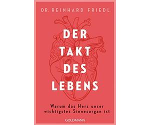 Reinhard Friedl Shi Der Takt des Lebens: Warum das Herz unser wichtigst (Poche)