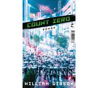 Reinhard Heinz William Gibson Count Zero: Roman (Die Neuromancer-Trilo (Poche)