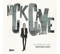Reinhard Kleist Nick Cave And The Bad Seeds: Ein Artbook von Reinhard Kl (Relié)