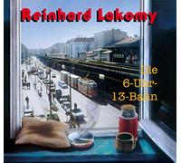 Reinhard Lakomy – Die 6-Uhr-13-Bahn – Broken Silence