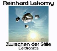Reinhard Lakomy – Zwischen der Stille-Electronics – CD