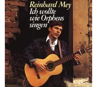 Reinhard Mey Ich wollte wie Orpheus singen (CD)