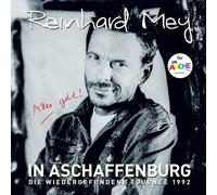 Reinhard Mey IN ASCHAFFENBURG - die wiedergefundene Tournee 1992 (CD)