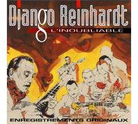 Reinhardt, Django - L'Inoubliable Django Reinhardt