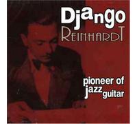 Reinhardt,Django - Pioneer of Jazz Guitar [Import]