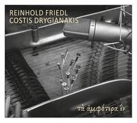 Reinhold Friedl et Costis Drygianakis – Ta Amfotera En (Two Into One) – CD – Broken Silence