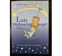 Reinhold Willfurth Christine Willfu Luis WeihnachtsBengel: Ein Adventska (Poche)
