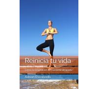 Reinicia tu vida: Cómo la respiración te mantiene atrapado