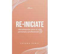 Reiniciate: Herramientas para tu vida personal y profesional. (+50 )