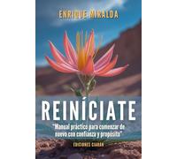 Reiníciate: Manual práctico para comenzar de nuevo con confianza y propósito