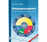 Reinigungsmanagement: Handbuch zur Planung und Gestaltung von Reinigungsdienstleistungen