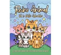 Reino Animal Vol. 1: Gatos Adorables: ¡El Mejor Libro de Colorear para Niños !