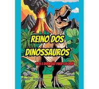 Reino dos Dinossauros: Arte e Diversão para Colorir