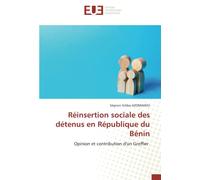 Réinsertion sociale des détenus en République du Bénin: Opinion et contribution d'un Greffier